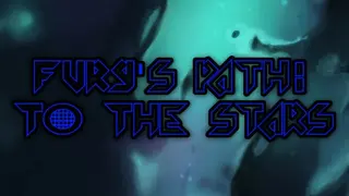 Fury's path: To the stars