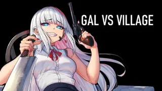 GAL VS VILLAGE