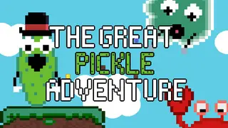 The Great Pickle Adventure
