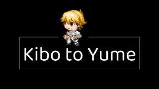 Kibo to Yume