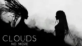 Clouds no more