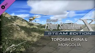 FSX Steam Edition: Toposim China & Mongolia Add-On