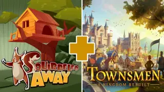 Squirreled Away + Townsmen - A Kingdom Rebuilt