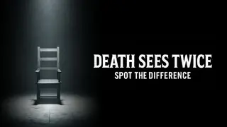 Death Sees Twice: Spot the Difference