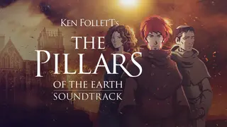 Ken Follett's The Pillars of the Earth - Soundtrack