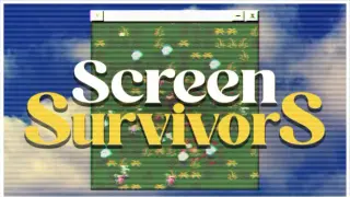 Screen Survivors