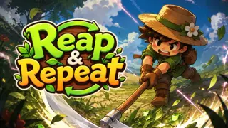 Reap & Repeat