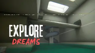 Explore Dreams: Dreamcore