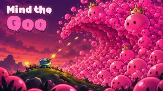 Mind the Goo