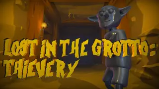 Lost In The Grotto: Thievery