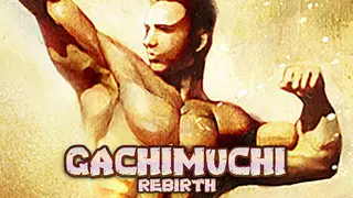 GACHIMUCHI REBIRTH