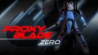 Proxy Blade Zero