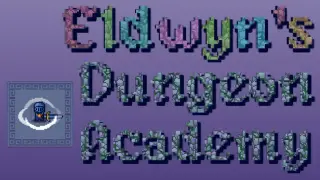 Eldwyn's Dungeon Academy