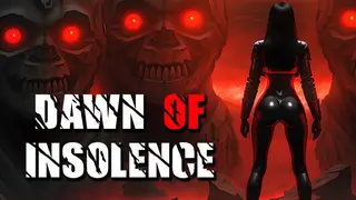 Dawn Of Insolence