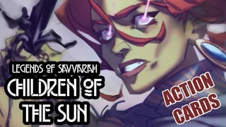 Legends of Savvarah: Children of the Sun | Action Cards