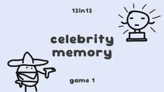 Celebrity Memory - 12in12 Game 1