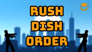 Rush Dish Order