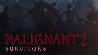 Malignant Survivors 2