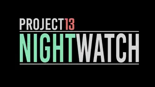 Project13: Nightwatch
