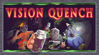 Vision Quench
