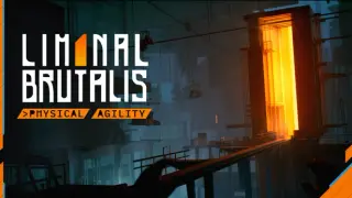 Liminal Brutalis: Physical Agility