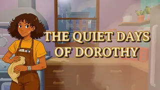 The Quiet Days of Dorothy
