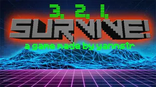 3, 2, 1, SURVIVE !