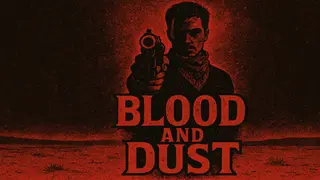 Blood and Dust