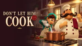 Don't Let Him Cook