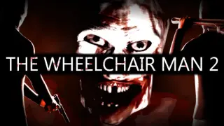 The Wheelchair Man 2