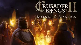 Crusader Kings II: Monks and Mystics