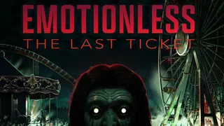 EMOTIONLESS : The Last Ticket