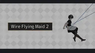 Wire Flying Maid 2