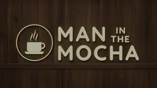 Man in the Mocha
