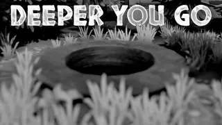 Deeper You Go