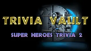 Trivia Vault: Super Heroes Trivia 2