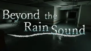 Beyond tht Rain Sound