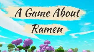 A Game About Ramen