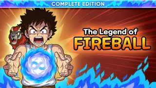 The Legend Of Fireball Complete Edition