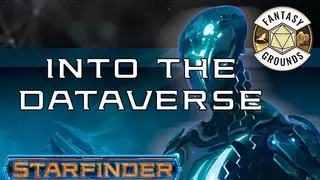 Fantasy Grounds - Starfinder RPG - Adventure Path #51: Into the Dataverse (Drift Hackers 3 of 3)