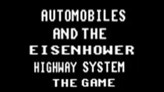 Automobiels and the Eisenhower Hiway System the Game