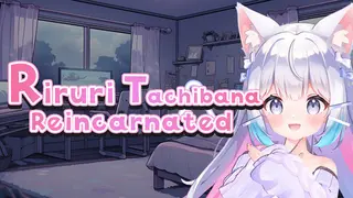 Riruri Tachibana : Reincarnated