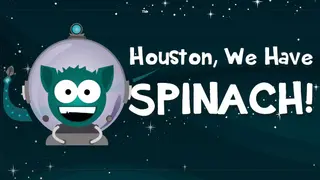 Houston, We Have Spinach!