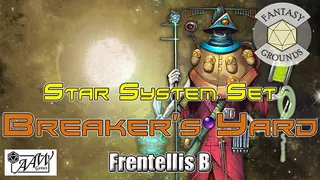 Fantasy Grounds - Star System Set: Frentellis B "The Breaker's Yard" (FULL SET)