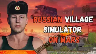 Russian Village Simulator on Mars