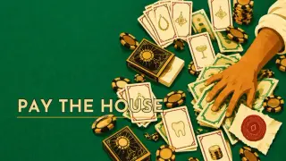 Pay the House