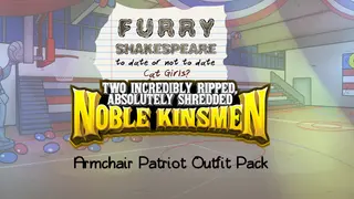 Furry Shakespeare: Two Incredibly Ripped, Absolutely Shredded Noble Kinsmen: Armchair Patriots Outfit Pack