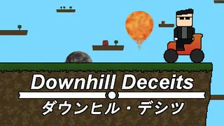 Downhill Deceits