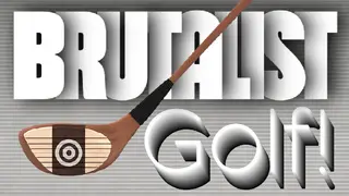Brutalist Golf