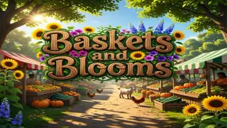 Baskets and Blooms